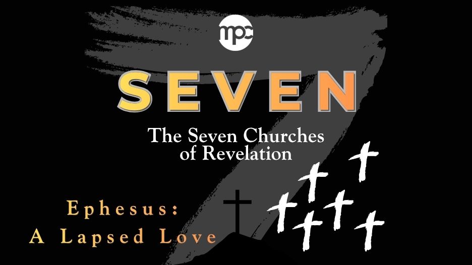 Ephesus: A Lapsed Love